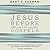 Jesus Before the Gospels: How the Earliest Christians Remembered, Changed, and Invented Their Stories of the Savior