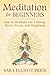 Meditation For Beginners: H...
