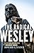 The Radical Wesley