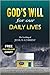 God's Will For Our Daily Li...