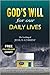 God's Will For Our Daily Lives by William Luke