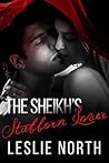 The Sheikh's Stubborn Lover by Leslie North