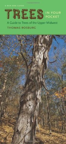 Trees in Your Pocket: A Guide to Trees of the Upper Midwest (Bur Oak Guide)