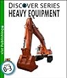 Heavy Equipment (Discover Series)