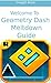 Welcome To Geometry Dash Meltdown Guide