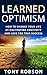 Learned Optimism: How to Ch...