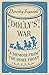 Dolly's War: A Memoir from the Home Front (Dorothy Scannell's East End Memoirs Book 2)