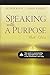 Speaking with a Purpose--Instructor's Edition