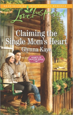 Claiming the Single Mom's Heart (Hearts of Hunter Ridge #2)
