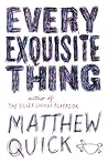 Every Exquisite Thing by Matthew Quick