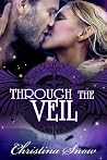 Through The Veil by Christi Snow