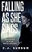 Falling as She Sings by C.J. Sursum