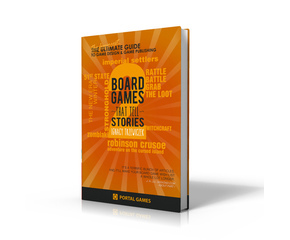 Boardgames That Tell Stories 2: The Funniest Guide To Game Design & Game Publishing (Hardcover)