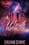 A Thug Worth Figh...