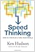Speed Thinking: How to Thrive in a Time-Poor World