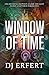 Window of Time (Window of T...