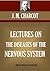 LECTURES ON THE DISEASES OF THE NERVOUS SYSTEM (Timeless Wisdom Collection)
