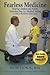 Fearless Medicine: Helping Children and Adults Overcome Fear in a Medical Setting