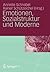 Emotionen, Sozialstruktur und Moderne by Annette Schnabel