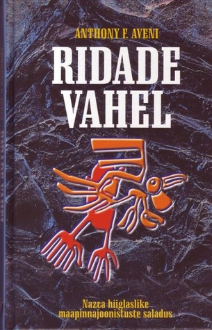 Ridade vahel: Nazca hiiglaslike maapinnajoonistuste saladus (Hardcover)