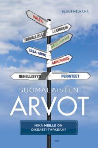 Suomalaisten arvot : mikä meille on oikeasti tärkeää?