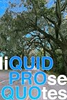 liQUID PROse QUOtes