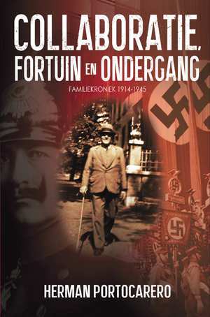 Collaboratie, fortuin en ondergang (Hardcover)