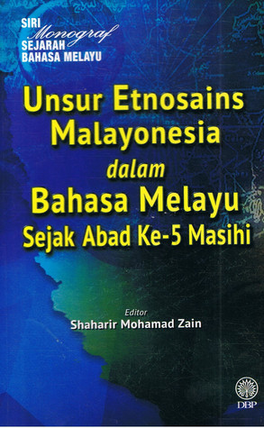 Unsur Etnosains Malayonesia Dalam Bahasa Melayu Sejak Abad Ke-5 Masihi