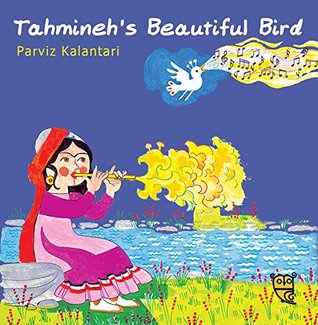 Tahmineh's Beautiful Bird (Hardcover)