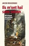 Ils m'ont haï sans raison : De la chasse aux sorcières à la terreur