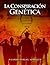 LA CONSPIRACIÓN GENÉTICA (Spanish Edition)