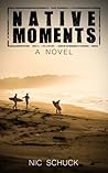 Native Moments by Nic Schuck