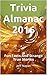 Trivia Almanac 2016: Fun Facts And Strange True Stories