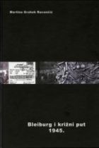 Bleiburg i križni put 1945. : historiografija, publicistika i memoarska literatura
