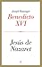 Jesús de Nazaret by Pope Benedict XVI