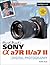 David Busch’s Sony Alpha a7R II/a7 II Guide to Digital Photography (The David Busch Camera Guide Series)