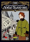 Las extraordinarias aventuras de Adèle Blanc-Sec. Vol. 3