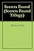 Secrets Found (Secrets Found Trilogy Book 1)
