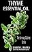 Thyme Essential Oil: The Farmacy Cabinet Series