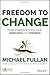 Freedom to Change: Four Str...