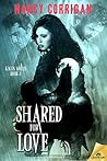 Shared for Love by Nancy Corrigan