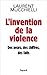 L'invention de la violence....