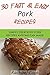 30 Fast and Easy Pork Recipes by Rachael Cook