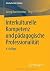 Interkulturelle Kompetenz und pädagogische Professionalität (Interkulturelle Studien) (German Edition)