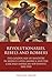 Revolutionaries, Rebels and Robbers: The Golden Age of Banditry in Mexico, Latin America and the Chicano American Southwest, 1850-1950 (Iberian and Latin American Studies)