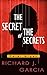 The Secret of the Secrets