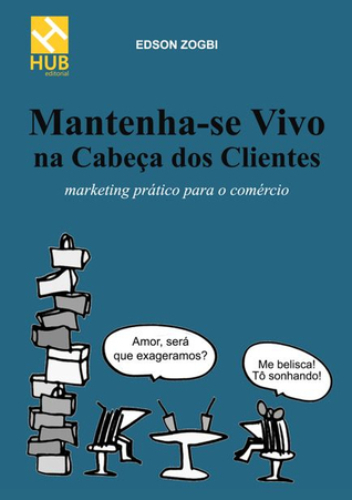 Mantenha-se Vivo na Cabeça dos Clientes