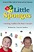Little Sponges: Teaching Toddlers the Basic Concepts
