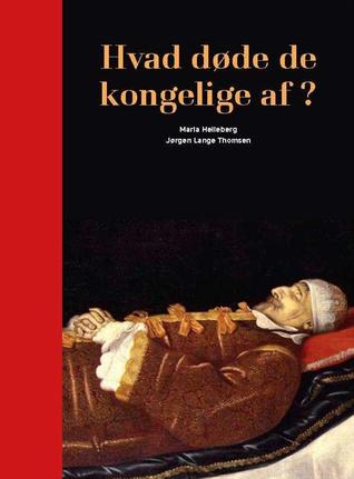 Hvad døde de kongelige af? (Hardcover)