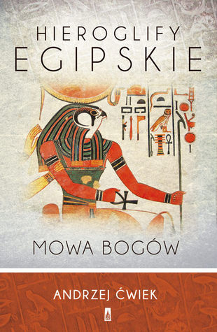 Hieroglify egipskie. Mowa bogów (Hardcover)